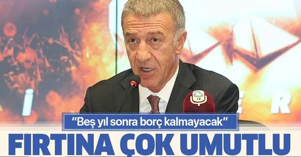 Trabzonspor Başkanı Ahmet Ağaoğlu’ndan camiaya mesaj: 5 yılda borçlar bitecek