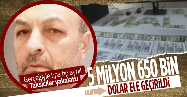 Taksiciler şikayet etti! İstanbul'da kalpazan 5 milyon 650 bin dolarla birlikte yakalandı