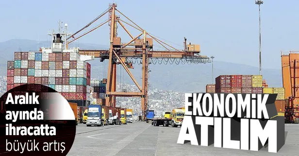 Son dakika! TÜİK'ten flaş açıklama: Aralık ayında ihracat %24,9 yükseldi