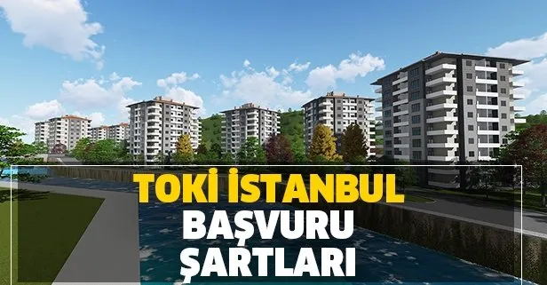 toki istanbul sosyal konut projeleri hangi ilcelerde nerede toki istanbul konut basvuru sartlari nedir takvim