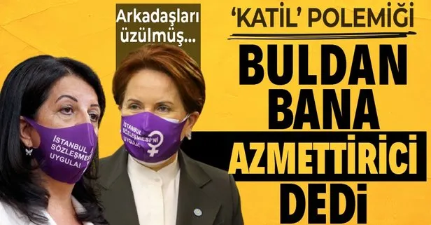 İYİ Parti Genel Başkanı Meral Akşener: Pervin Buldan bana ’katil’ dediği için arkadaşlarım Ekrem İmamoğlu’nun tweetine üzüldü