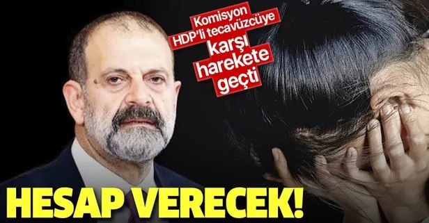 Son dakika: Tecavüzle suçlanan eski HDP Mardin milletvekili Tuma Çelik’in savunması istendi