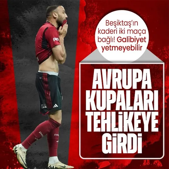 Beşiktaş’ı bekleyen Avrupa kupaları tehlikesi! Galibiyet de yetmeyecek