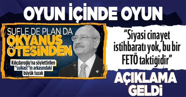 Siyasi cinayet istihbaratı yok, bu bir FETÖ taktiğidir
