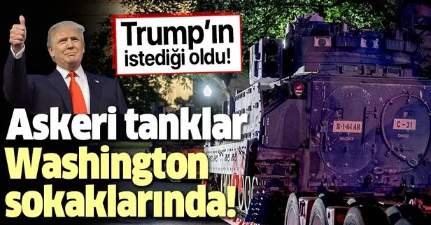 ABD Başkanı Donald Trump hayaline kavuştu! Askeri tanklar Washington sokaklarında