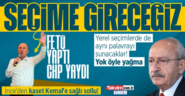 Muharrem İnce'den FETÖ-CHP kaset kumpasına sert tepki: "Acele etmeyin daha bunun terör ayağı var" | Kılıçdaroğlu'na bomba: "Biz de seçime gireceğiz"