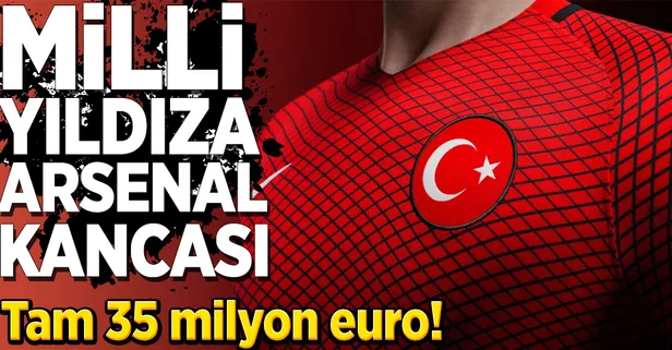 Milli yıldıza Arsenal kancası! Tam 35 milyon €