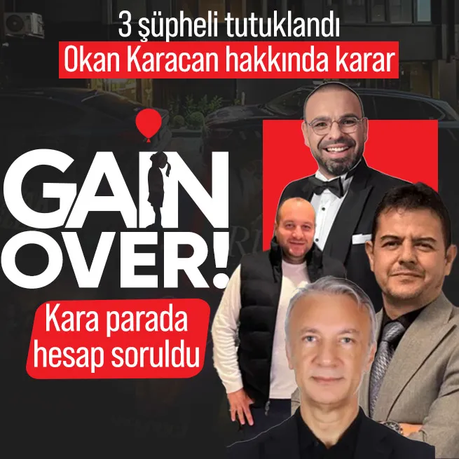 GAİN soruşturması genişletiliyor! 3 kişi tutuklandı | Ünlü sunucu Okan Karacan hakkında karar