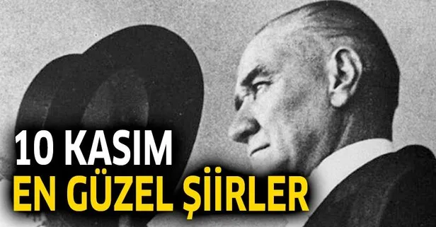 10 Kasım şiirleri 2 4 6 kıtalık Atatürk sözleri Kısa uzun en güzel 10 Kasım şiirleri 10 Kasım Atatürk şiirleri