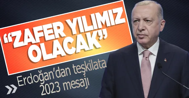 Son dakika: Başkan Erdoğan'dan 2023 mesajı: Bizim için yeni bir zafer yılı olacak