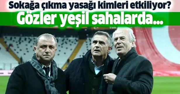 65 yaş ve üstüne yasak kararı çıktı! Gözler futbol camiasına döndü! Fatih Terim, Mustafa Denizli, Aziz Yıldırım ve...