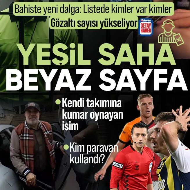 Bahis soruşturmasında yeni dalga: İşte gözaltı listesi | Mert Hakan Yandaş ve Metehan Baltacı... | Sağlık kontrolünden geçirildiler