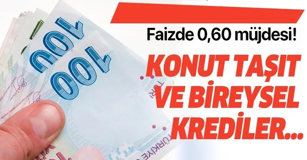 10 Şubat Ziraat Bankası, Halkbank ve Vakıfbank... Yüzde 0.60 konut, ihtiyaç ve taşıt kredisi faiz müjdesi!