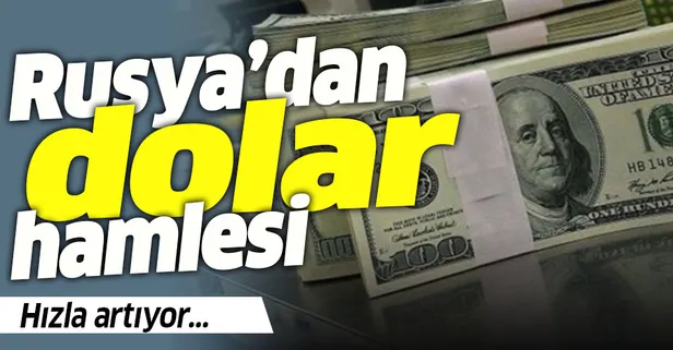 Rusya'dan dolar hamlesi... Hızla artıyor!