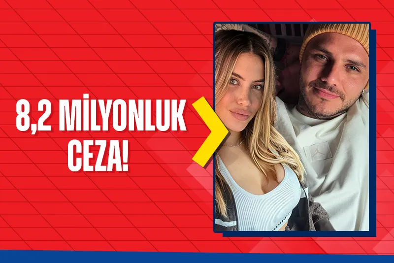 8,2 milyonluk ceza! Wanda Nara borç batağında mı? Mauro Icardi’den yeni hamle... - 1