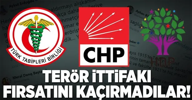 CHP-HDP terör ittifakı fırsatını kaçırmadı Türk Tabipler Birliği’ne sahip çıktı!