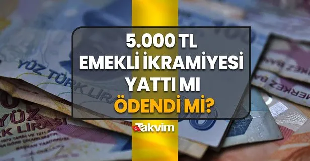 5000 TL emekli ikramiyesi ödeme tarihini Bakan Işıkhan açıkladı! 5.000 TL 100.yıl emekli ikramiyesi yattı mı, ödendi mi?