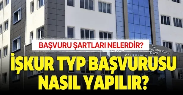 İŞKUR TYP iş ilanı başvuruları nasıl yapılır? İŞKUR TYP başvuru şartları neler?