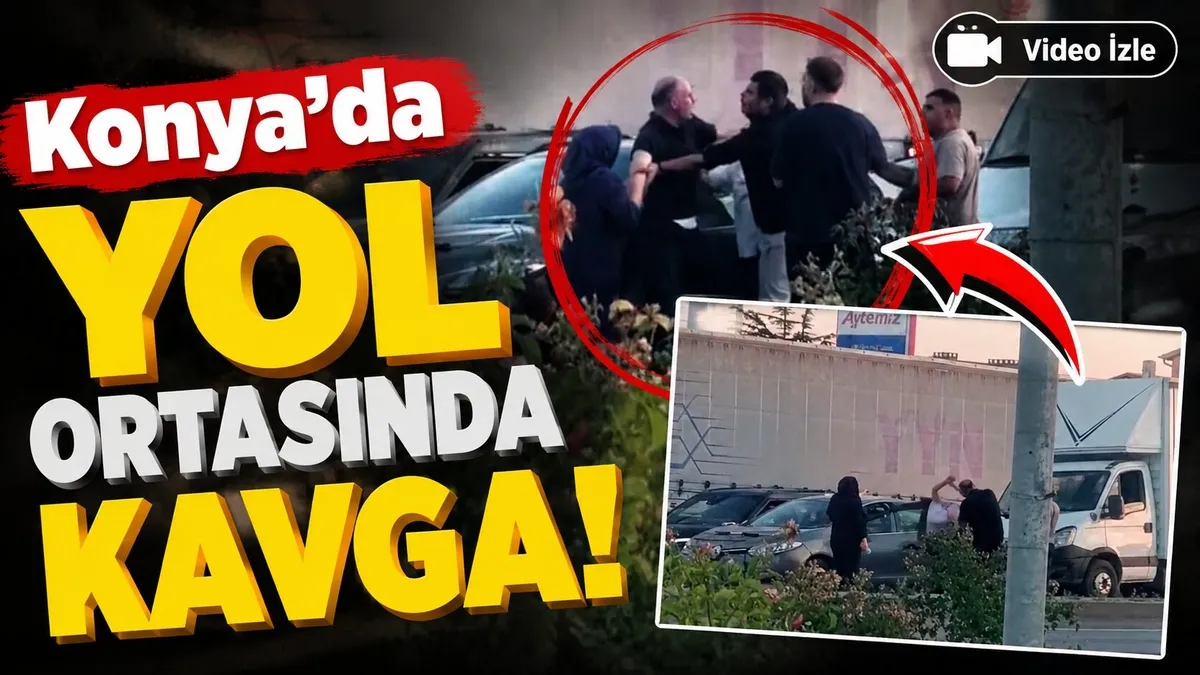 Konya'da yol ortasında kavga!
