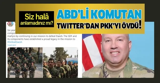 ABD’li komutan PKK’yı Twitter’dan övdü!