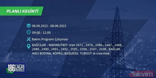 İSTANBUL ELEKTRİK KESİNTİSİ | 8-9 Eylül'de İstanbul'un 24 ilçesinde elektrikler kesilecek! Elektrik kesintileri nerede olacak? - 13