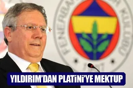 Aziz Yıldırım’dan Platini’ye mektup