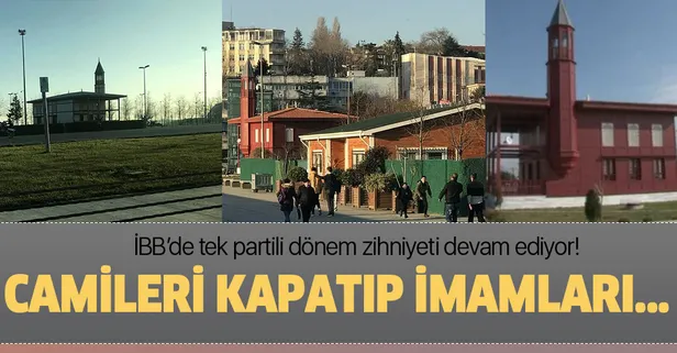 İmamoğlu'ndan tek partili dönemi hatırlatan skandal karar! 3 camiyi birden ibadete kapattı