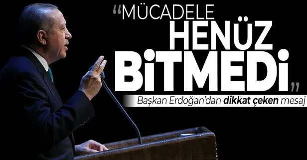 Başkan Erdoğan'dan dikkat çeken mesaj
