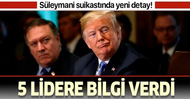 Süleymani suikastında yeni detay: ABD 5 lidere bilgi verdi