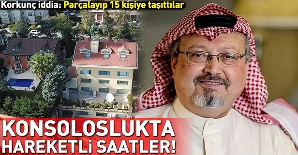 Cemal Kaşıkçı hakkında korkunç iddia: Parçalayıp 15 kişiye taşıttılar