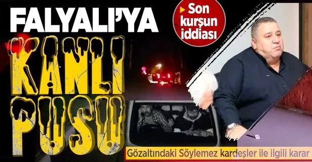 Halil Falyalı cinayetinde flaş gelişme: Mustafa ve Mehmet Faysal Söylemez kardeşlere ’tutuklanma’ talebi