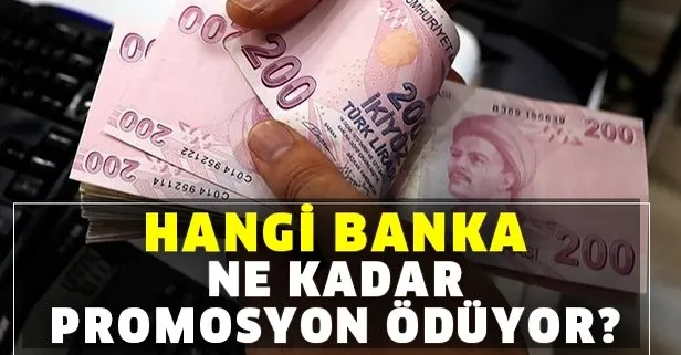 Hangi banka ne kadar promosyon ödüyor? TEB, Ziraat, ING, Garanti ve Akbank promosyon ödemesi kaç TL?