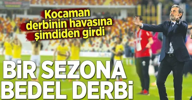 Bir sezona bedel derbi