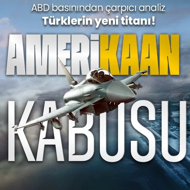 ABD dergisi KAANı mercek altına aldı! En önemli özelliğini paylaştılar: Türkler yeni bir titan üretti!