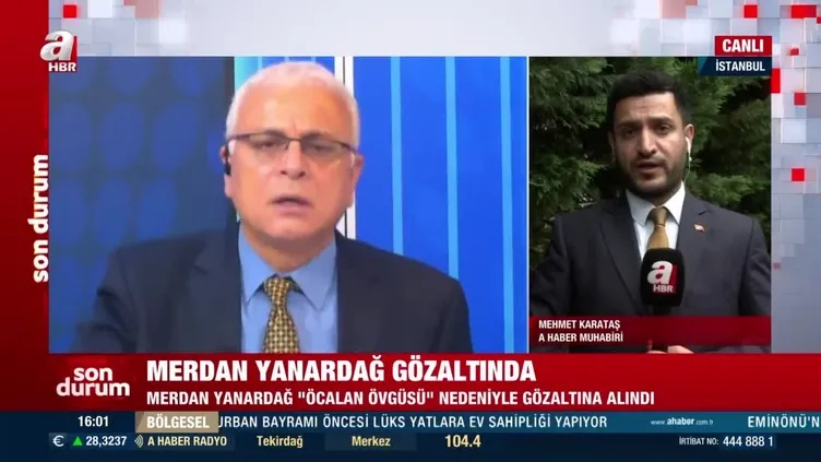 Merdan Yanardağ gözaltına alındı