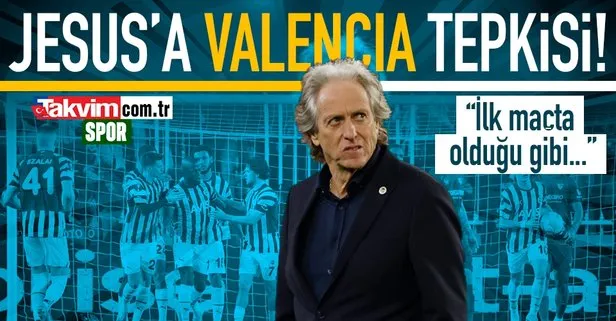 Jorge Jesus'a Valencia tepkisi!