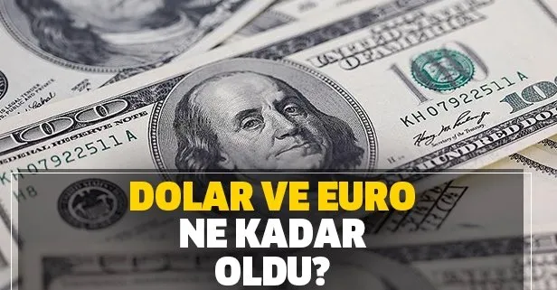 Dolarda artış! Dolar ve euro ne kadar oldu?