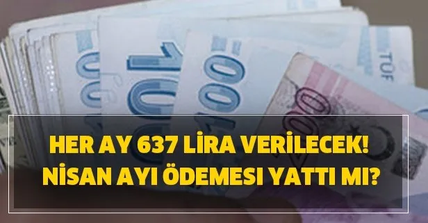 65 yas ustu nisan ayi odemesi yatti mi her ay 637 lira verilecek 65 yas 3 aylik yaslilik ayligi 2020 yili zammi takvim