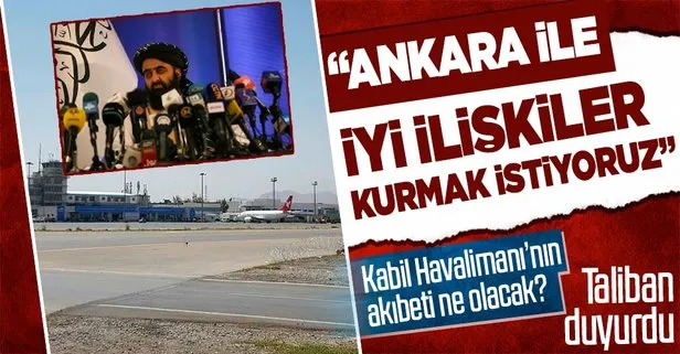 Taliban’dan Türkiye açıklaması: Ankara ile iyi ilişkiler kurmak istiyoruz