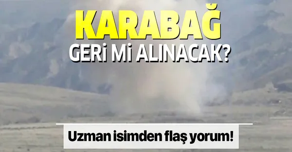 Uzman isimlerden flaş yorum: Azerbaycan Dağlık Karabağ'ı Ermenistan'dan geri alır-1