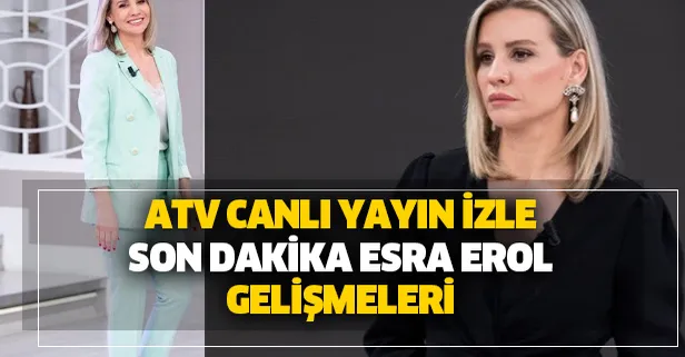 ATV  SON BÖLÜM İZLE! Son dakika Esra Erol gelişmeleri... Hülya Hüsniye Çimen'den şok teklif!