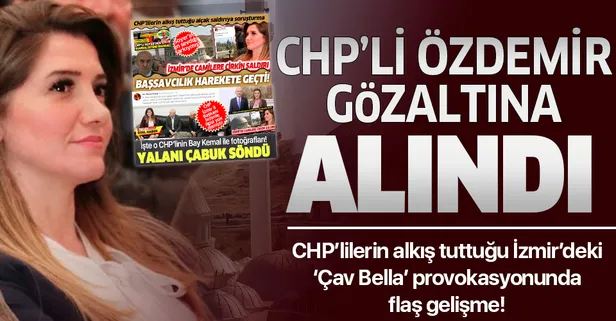 Son dakika: İzmir'deki 'Çav Bella' provokasyonunda CHP'li Banu Özdemir gözaltına alındı