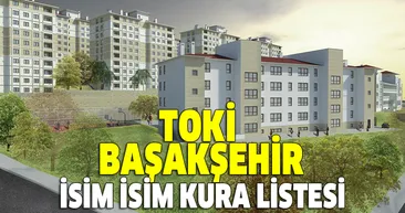 TOKİ Başakşehir Kayabaşı 3+1 kura çekiliş sonuçları açıklandı! İşte 27 Haziran TOKİ isim isim kura listesi