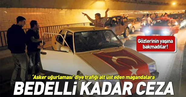 Asker uğurlama konvoylarına ceza yağdı