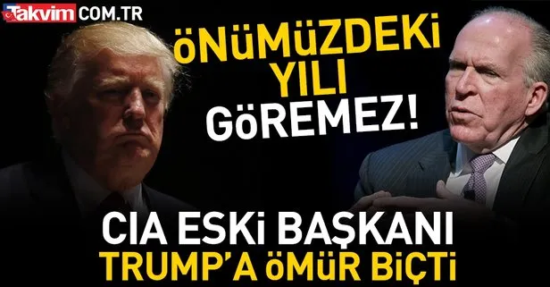 CIA eski Başkanı John Brennan: Trump önümüzdeki yılı göremez