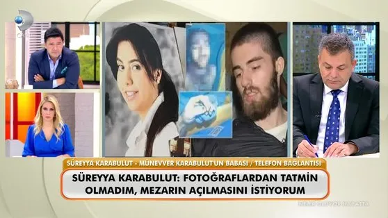 Münevver Karabulut’un babası Süreyya Karabulut’tan otopsi görüntüleri hakkında açıklama
