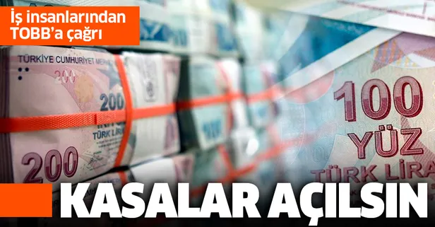 İş insanları TOBB'a seslendi: Kasalar açılsın