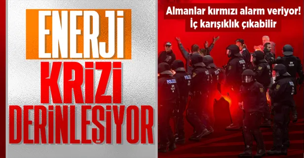 Almanya'da enerji krizi derinleşiyor! Alman güvenlik yetkilileri iç karışıklık uyarısı verdi