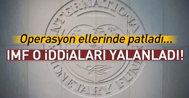 IMF, Türkiye ile ilgili iddiaları yalanladı