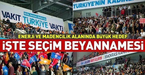 AK Parti seçim beyannamesi enerji ve madencilik vurgusu